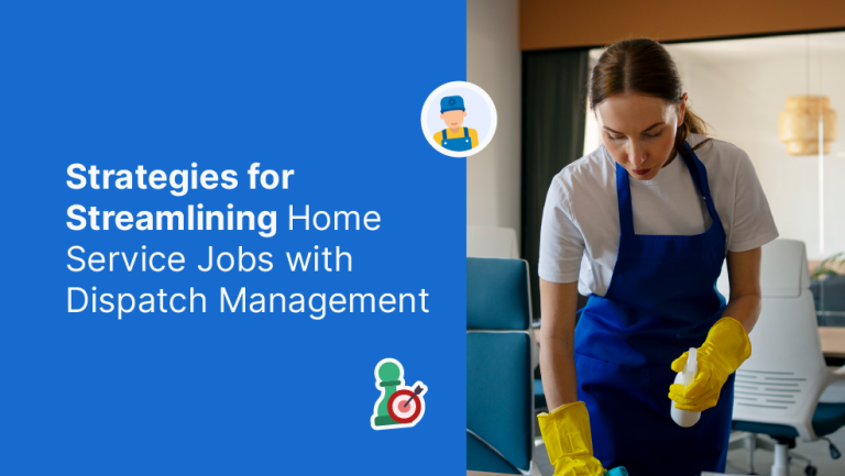 Streamlining Residential Service Jobs With Dispatch Management